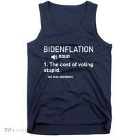 Bidenflation Noun The Cost Of Voting Stupid Tank Top thumb 0