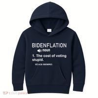 Bidenflation Noun The Cost Of Voting Stupid Kids Hoodie thumb 0