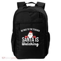 Be Nice To The Teacher Santa Is Watching Backpack thumb 0
