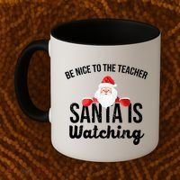 Be Nice To The Teacher Santa Is Watching Coffee Mug thumb 2