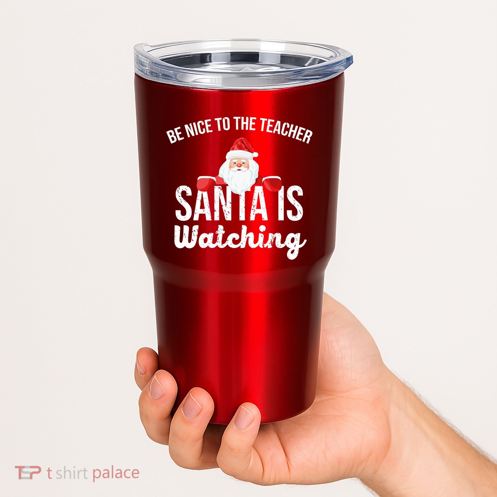 Be Nice To The Teacher Santa Is Watching Tumbler