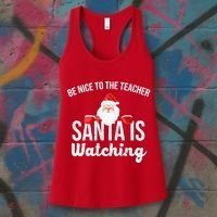 Be Nice To The Teacher Santa Is Watching Women's Tank Top thumb 3