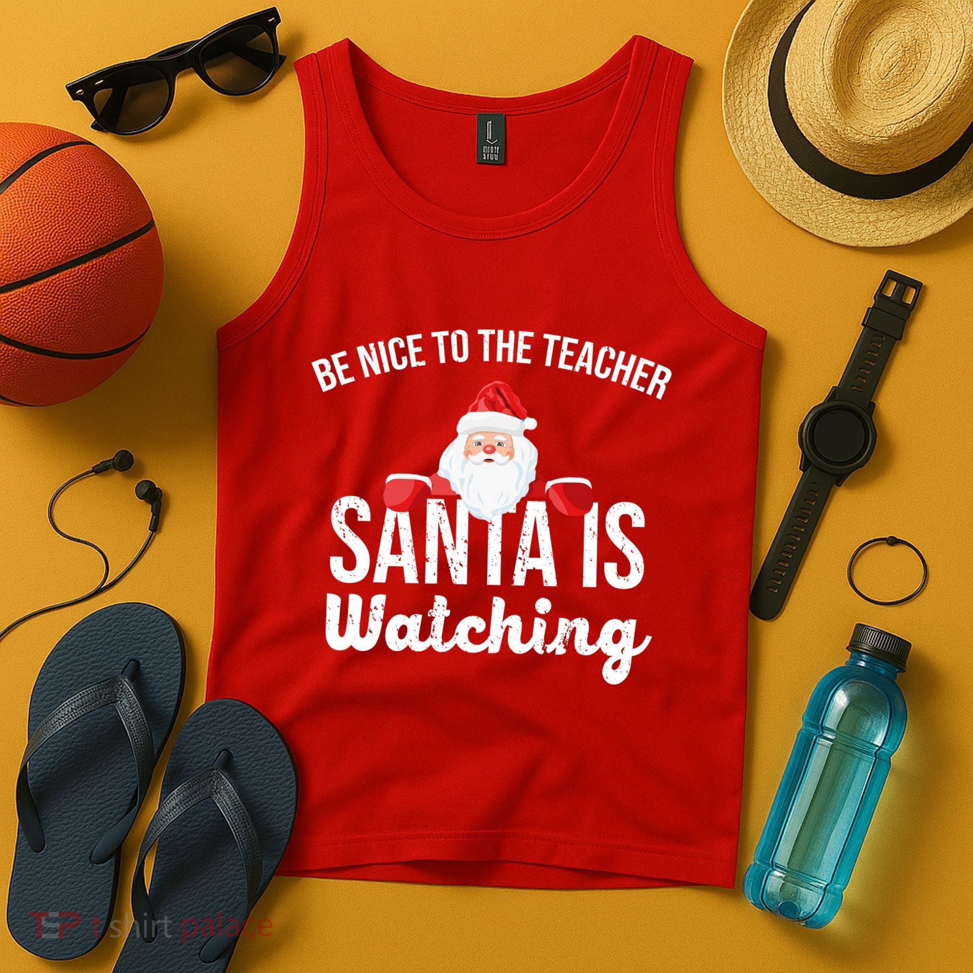 Be Nice To The Teacher Santa Is Watching Tank Top