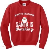 Be Nice To The Teacher Santa Is Watching Kids Sweatshirt thumb 0