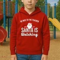 Be Nice To The Teacher Santa Is Watching Kids Hoodie thumb 2