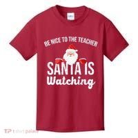 Be Nice To The Teacher Santa Is Watching Kids T-Shirt thumb 0