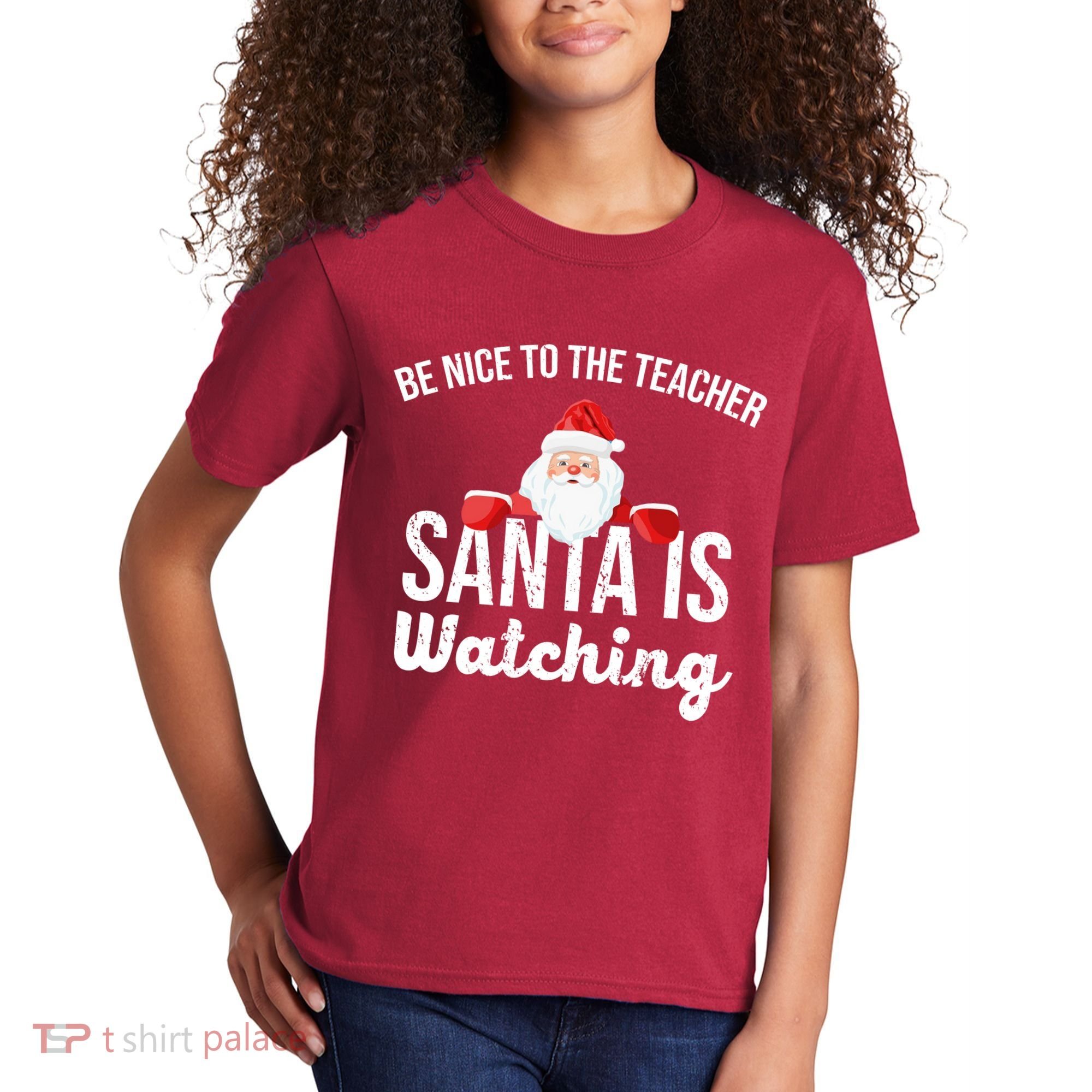 Be Nice To The Teacher Santa Is Watching Kids T-Shirt