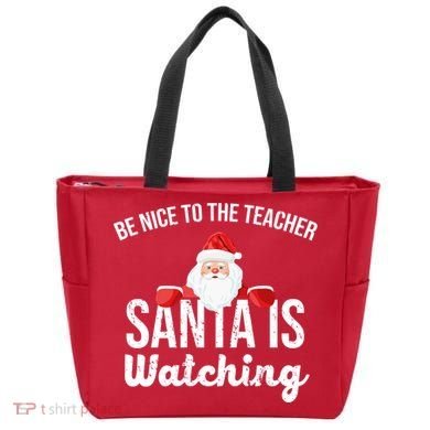 Be Nice To The Teacher Santa Is Watching Tote Bag