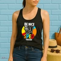 Be Nice To The Sped Teacher Awareness Special Education Cute Cool Gift Women's Tank Top thumb 2