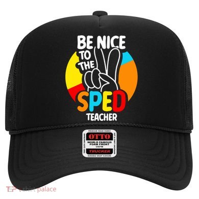 Be Nice To The Sped Teacher Awareness Special Education Cute Cool Gift Hat