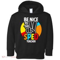 Be Nice To The Sped Teacher Awareness Special Education Cute Cool Gift Toddler Hoodie thumb 0