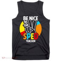 Be Nice To The Sped Teacher Awareness Special Education Cute Cool Gift Tank Top thumb 0