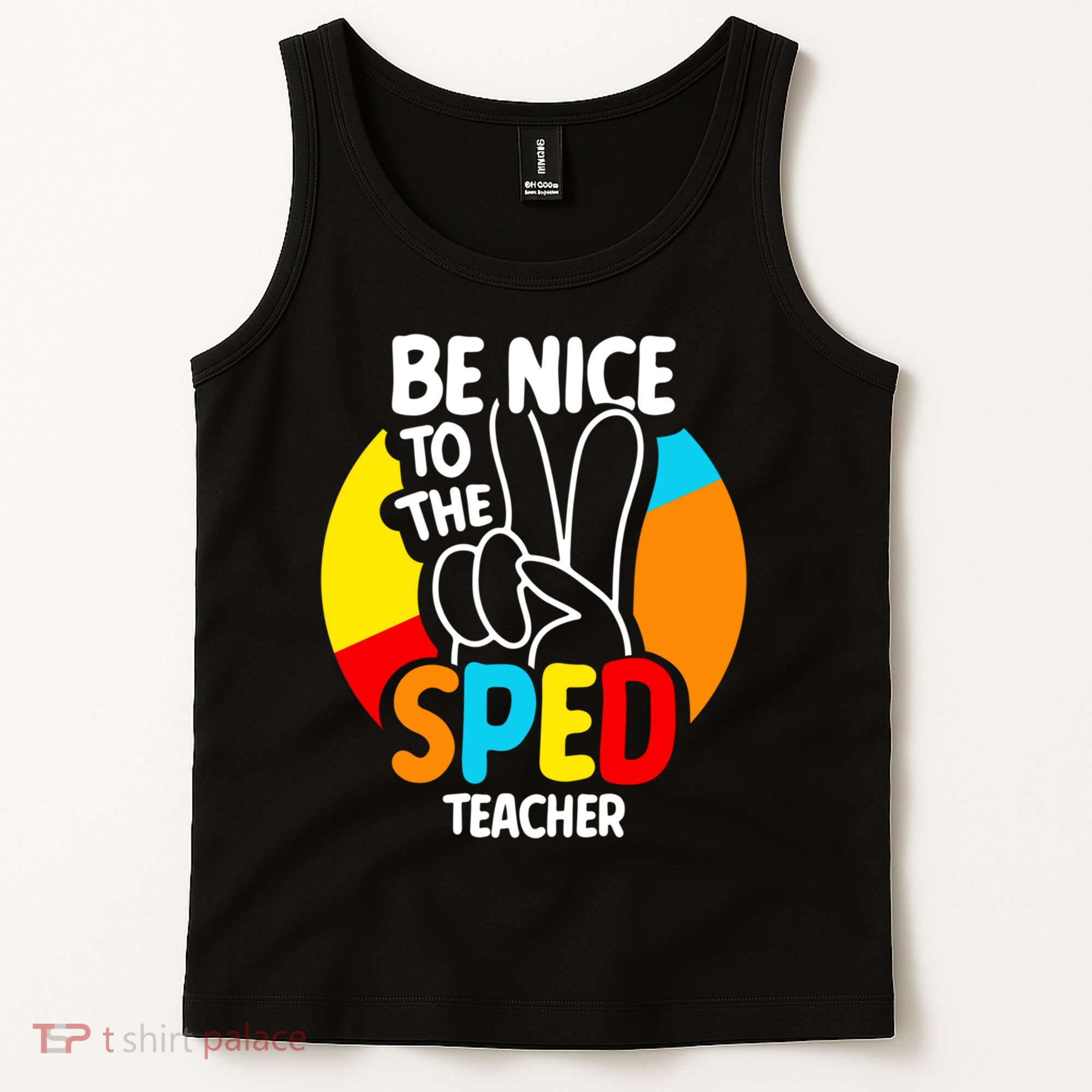Be Nice To The Sped Teacher Awareness Special Education Cute Cool Gift Tank Top