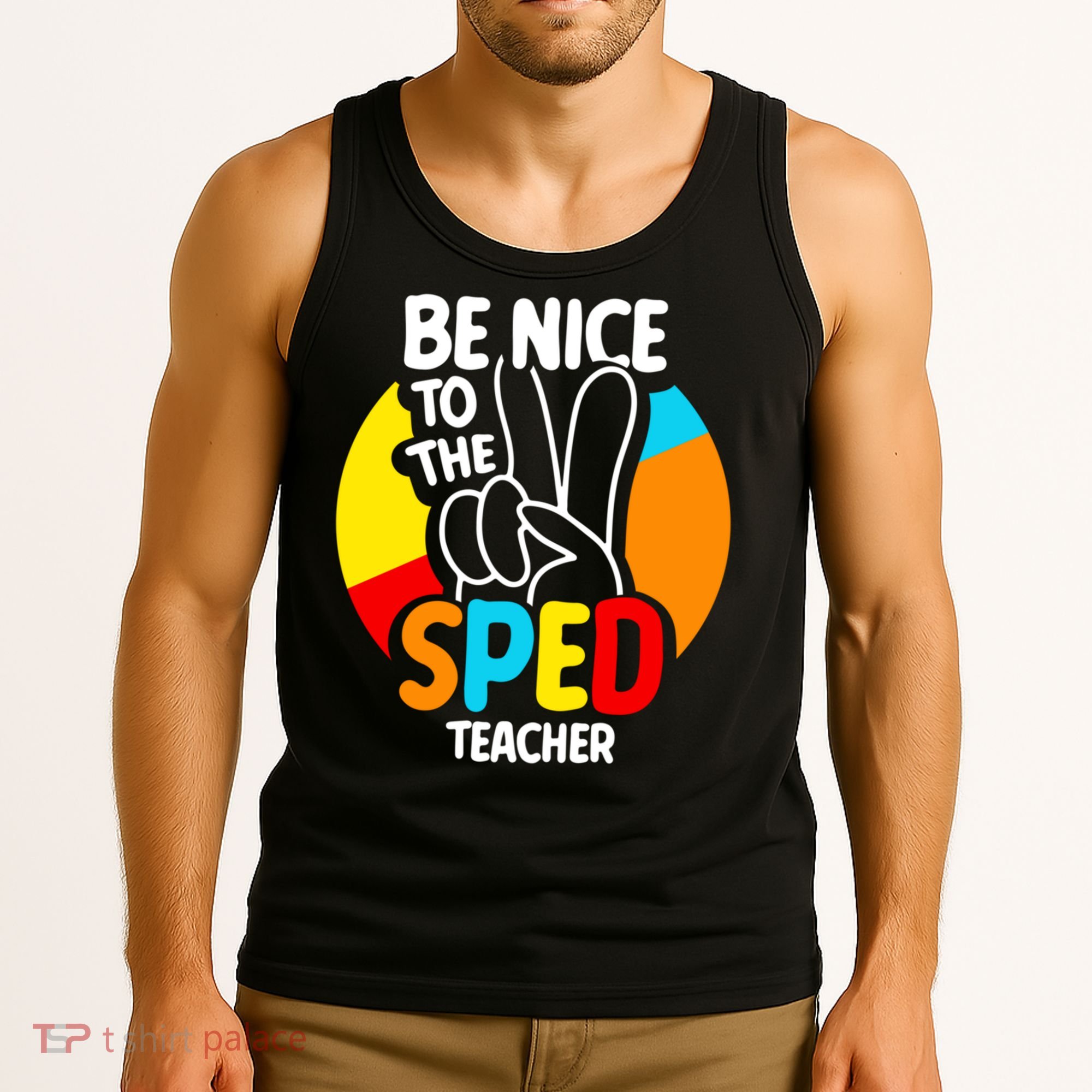 Be Nice To The Sped Teacher Awareness Special Education Cute Cool Gift Tank Top