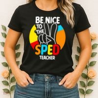 Be Nice To The Sped Teacher Awareness Special Education Cute Cool Gift Women's T-Shirt thumb 2