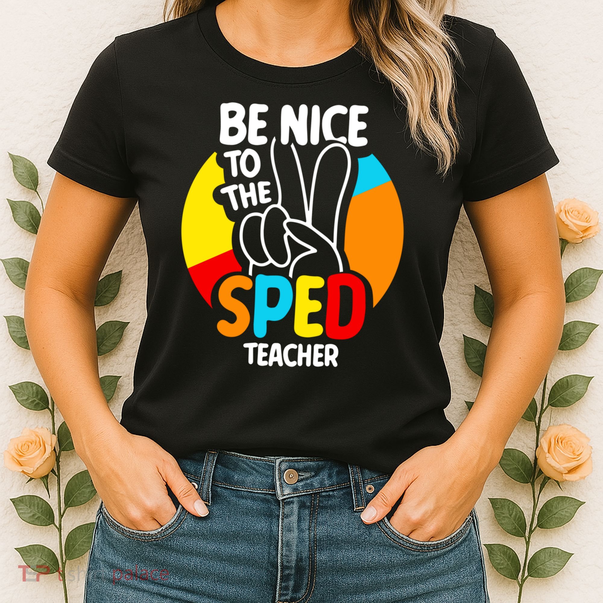 Be Nice To The Sped Teacher Awareness Special Education Cute Cool Gift Women's T-Shirt