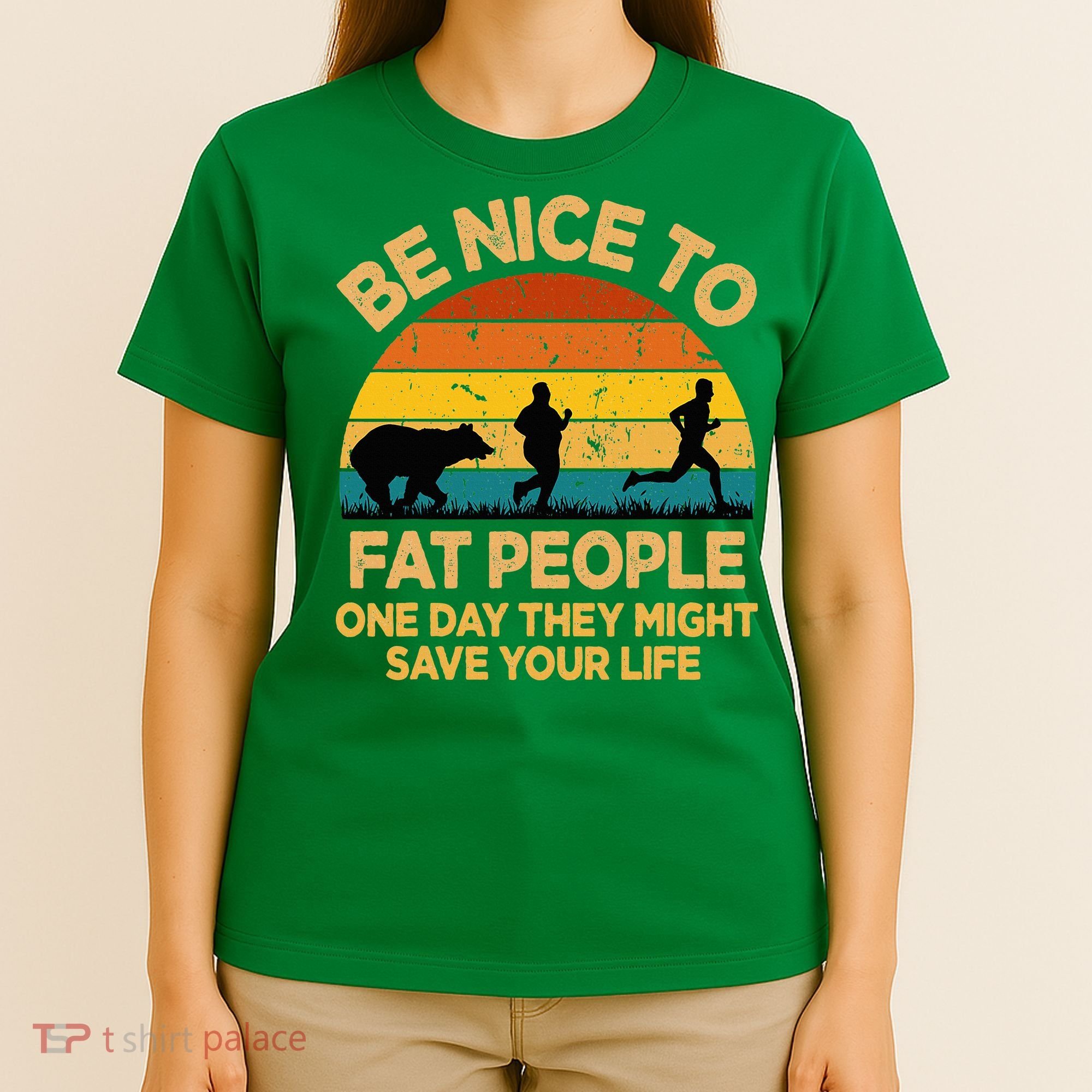 Be Nice To Fat People Might Save Life Funny Camper Vintage T-Shirt
