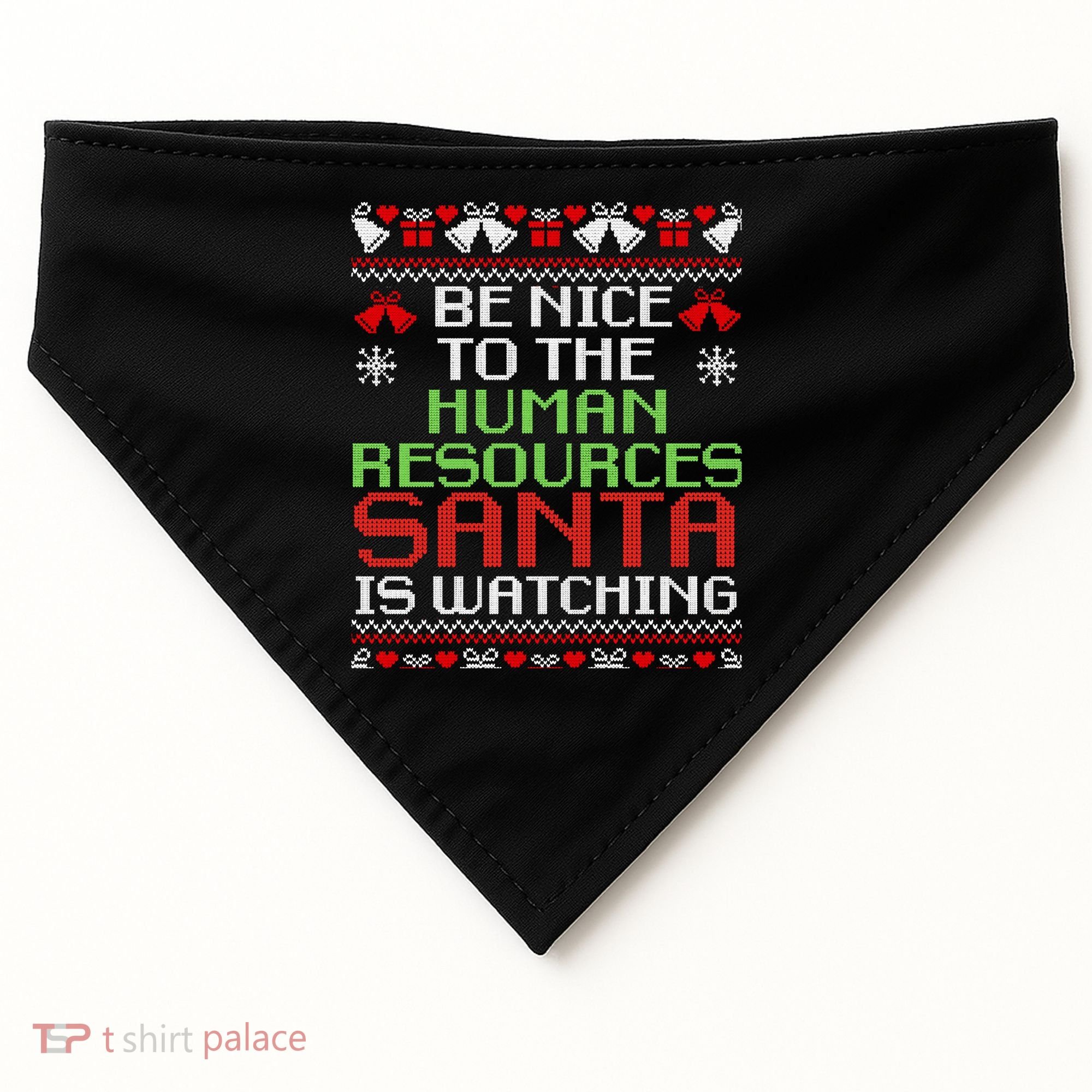 Be Nice To The Human Resources Santa Is Watching Christmas USA-Made Doggie Bandana