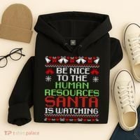 Be Nice To The Human Resources Santa Is Watching Christmas Hoodie thumb 4
