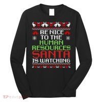 Be Nice To The Human Resources Santa Is Watching Christmas Long Sleeve Shirt thumb 0