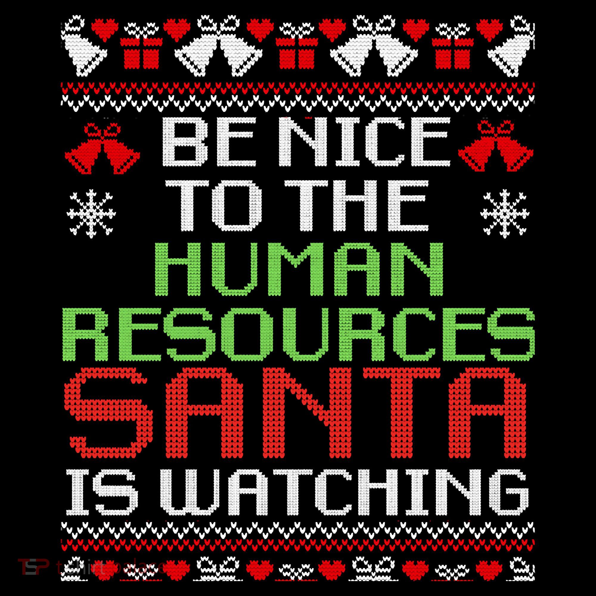Be Nice To The Human Resources Santa Is Watching Christmas Coffee Mug