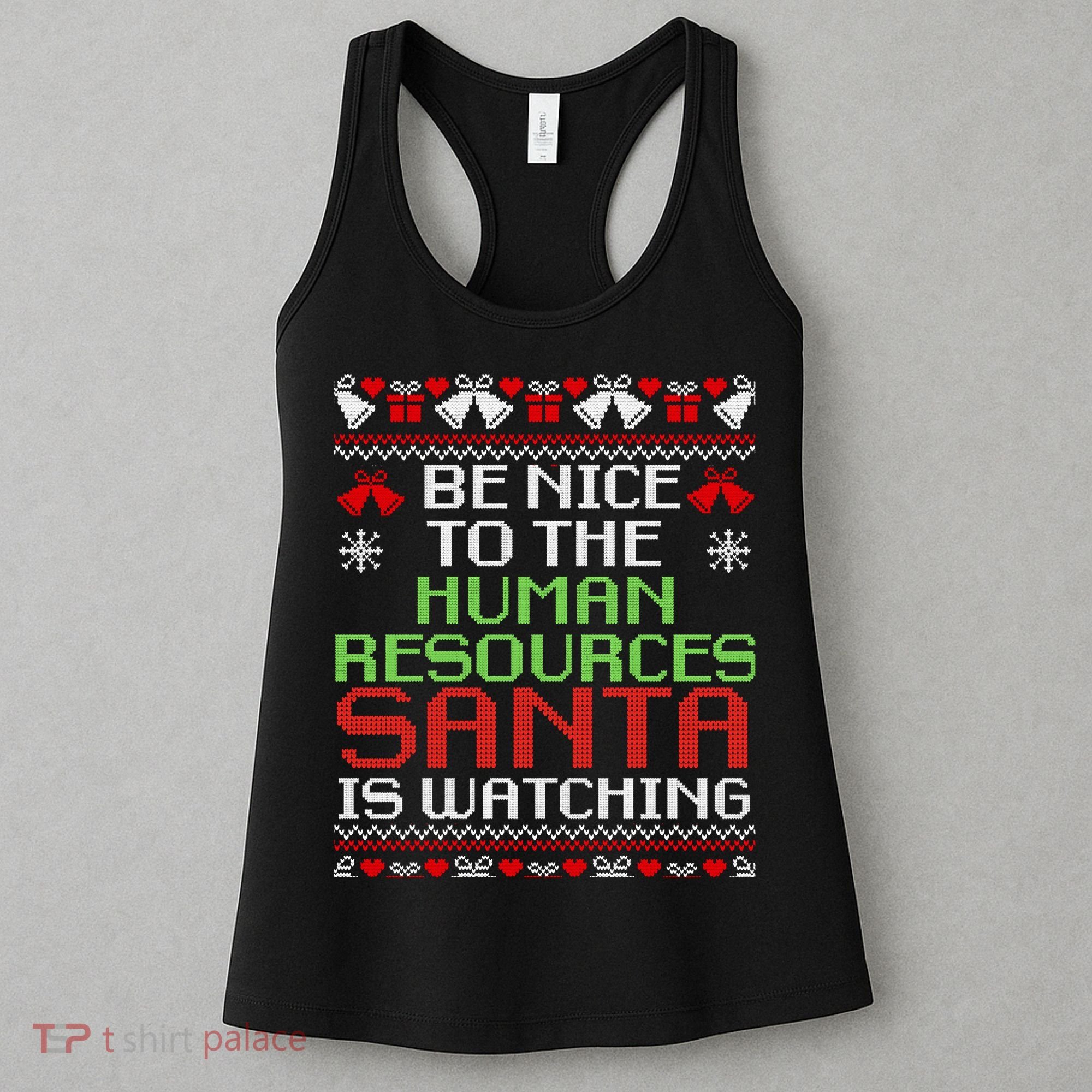 Be Nice To The Human Resources Santa Is Watching Christmas Women's Tank Top