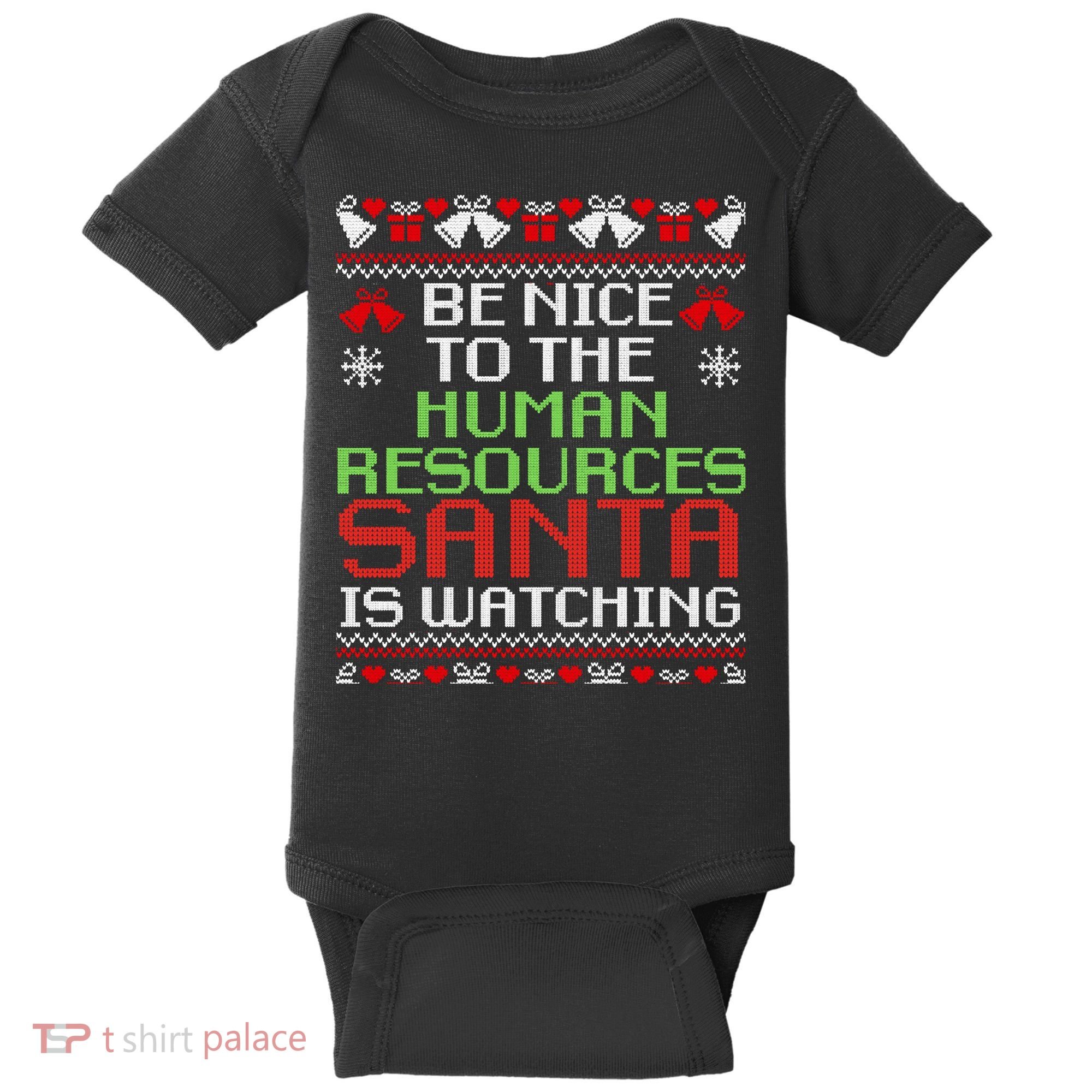 Be Nice To The Human Resources Santa Is Watching Christmas Baby Bodysuit