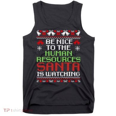 Be Nice To The Human Resources Santa Is Watching Christmas Tank Top