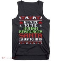 Be Nice To The Human Resources Santa Is Watching Christmas Tank Top thumb 0
