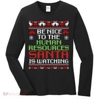 Be Nice To The Human Resources Santa Is Watching Christmas Women's Long Sleeve Shirt thumb 0
