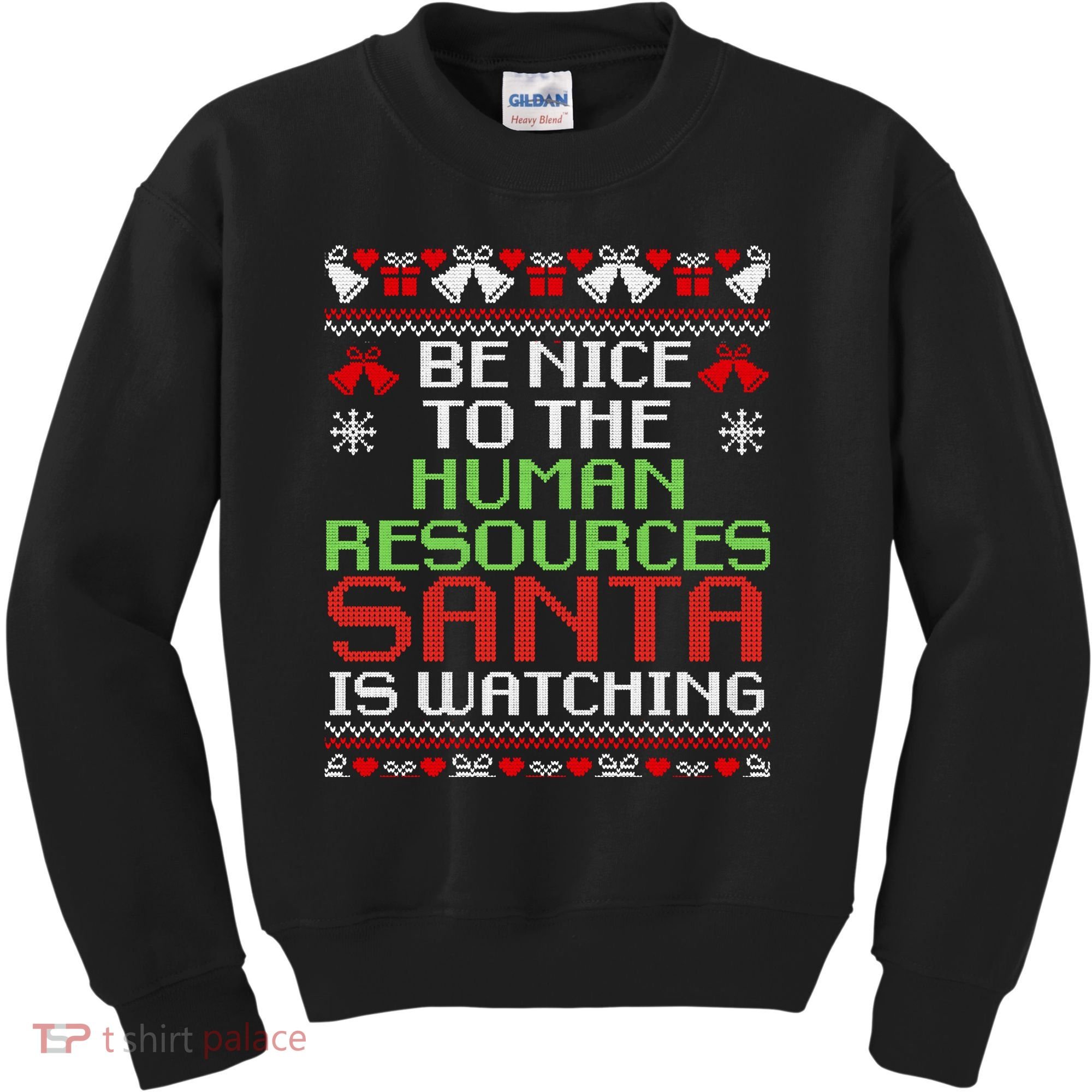 Be Nice To The Human Resources Santa Is Watching Christmas Kids Sweatshirt
