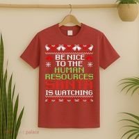 Be Nice To The Human Resources Santa Is Watching Christmas T-Shirt thumb 2