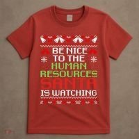 Be Nice To The Human Resources Santa Is Watching Christmas T-Shirt thumb 4