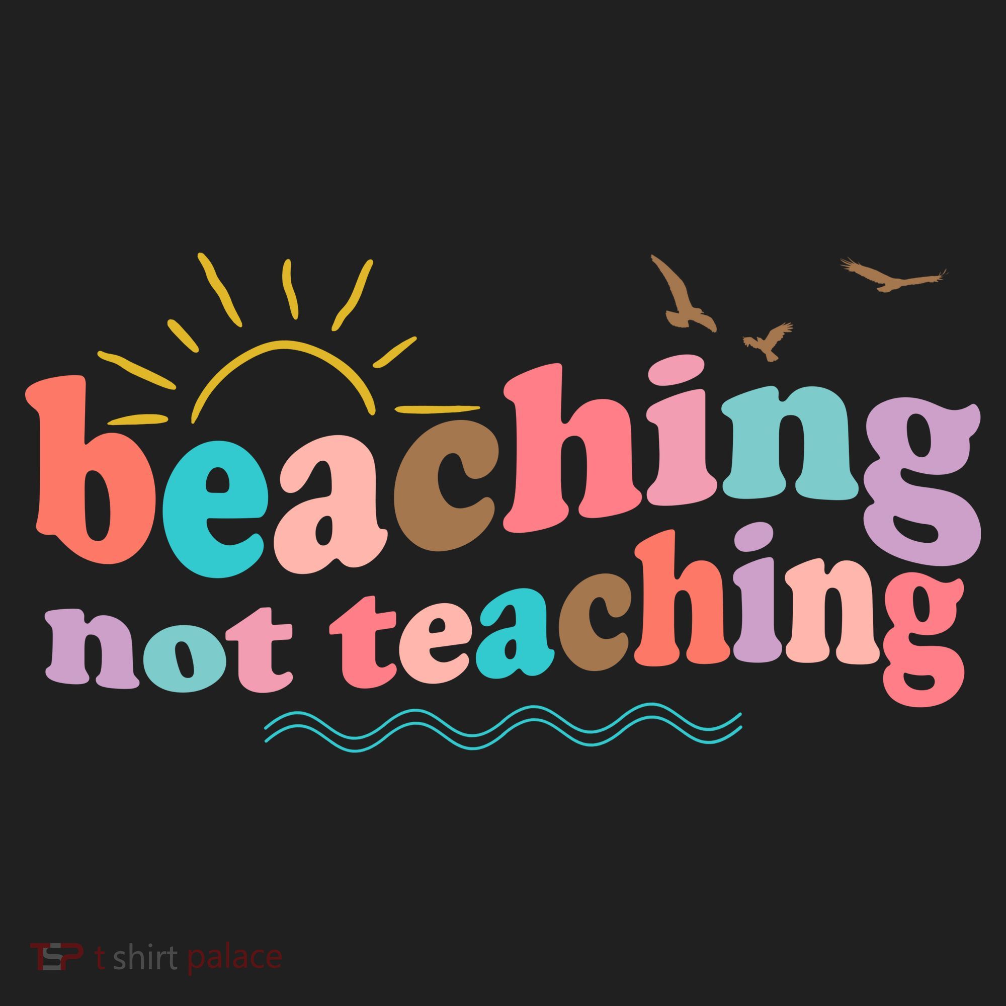 Beaching Not Teaching Summer Break Gift For Teacher Women's Sweatshirt