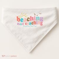 Beaching Not Teaching Summer Break Gift For Teacher USA-Made Doggie Bandana thumb 0