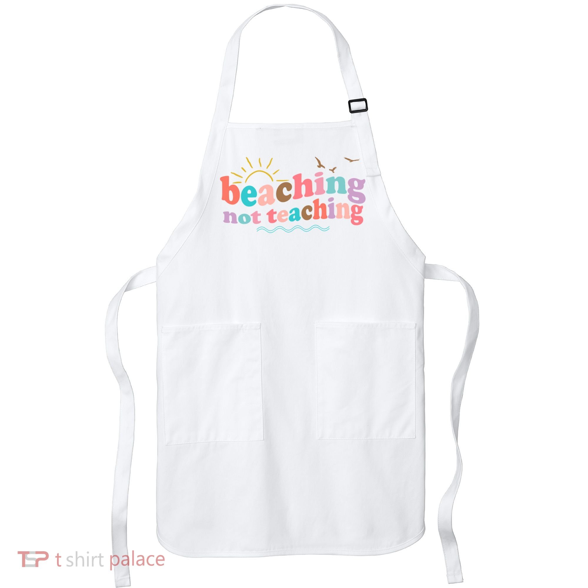 Beaching Not Teaching Summer Break Gift For Teacher Apron