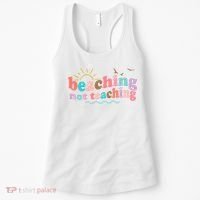 Beaching Not Teaching Summer Break Gift For Teacher Women's Tank Top thumb 0