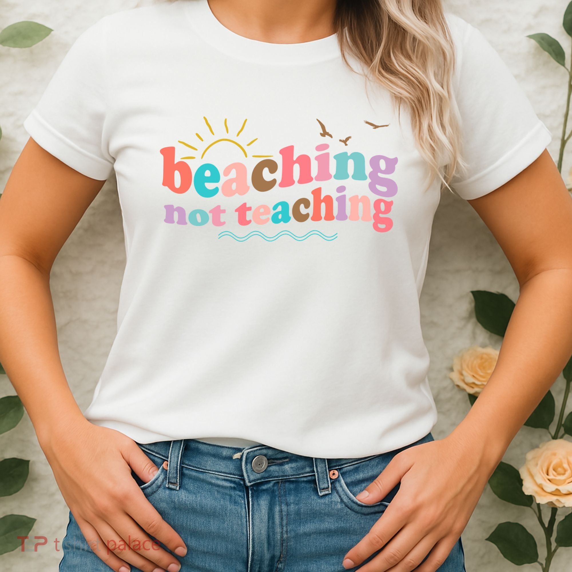 Beaching Not Teaching Summer Break Gift For Teacher Women's T-Shirt