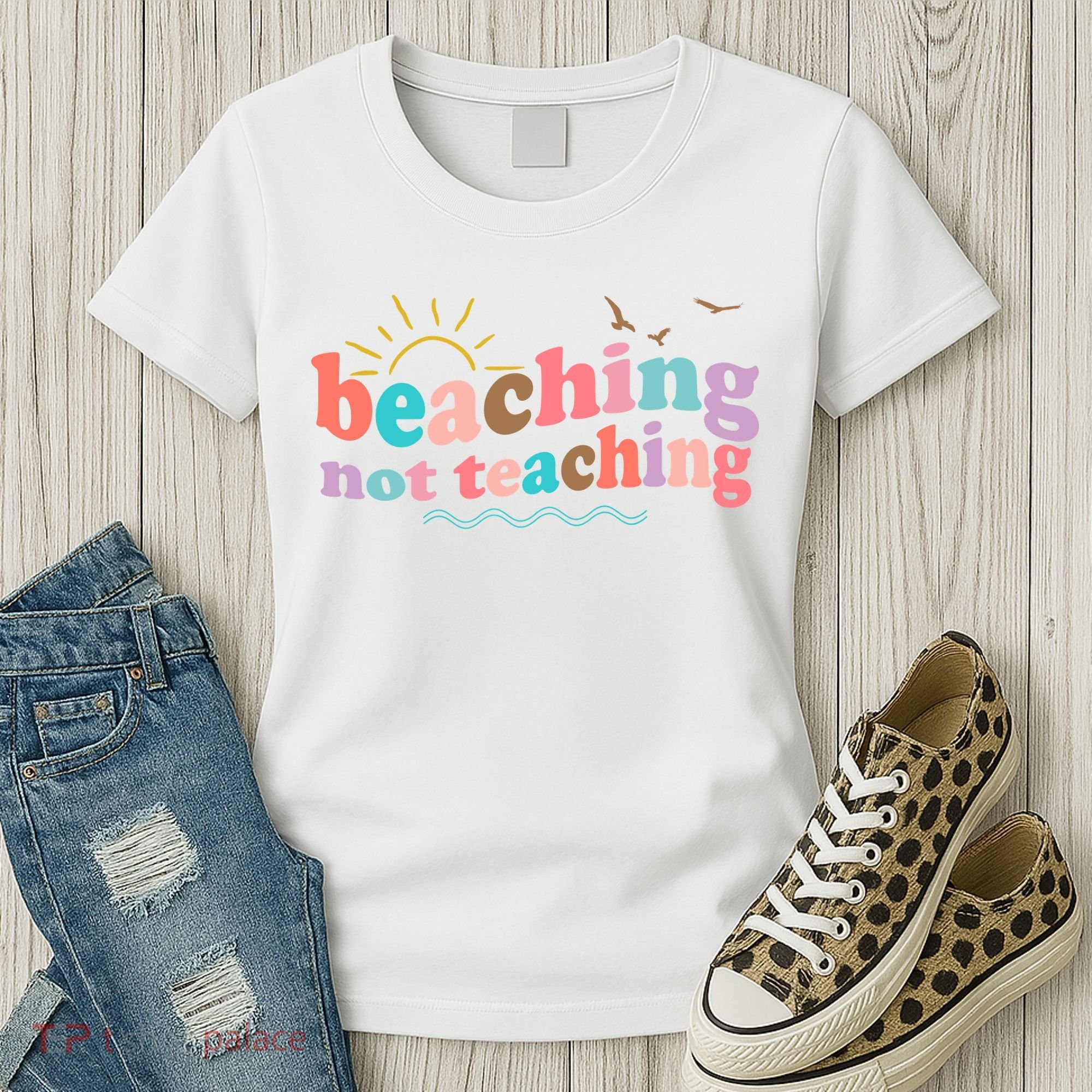 Beaching Not Teaching Summer Break Gift For Teacher Women's T-Shirt