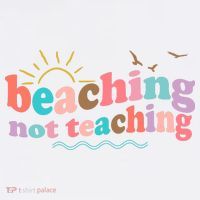 Beaching Not Teaching Summer Break Gift For Teacher Women's T-Shirt thumb 6