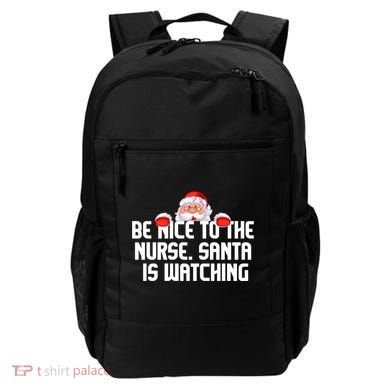 Be Nice To The Nurse Santa Is Watching Backpack