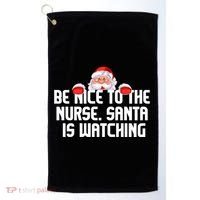 Be Nice To The Nurse Santa Is Watching Golf Towel thumb 0