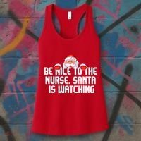 Be Nice To The Nurse Santa Is Watching Women's Tank Top thumb 3