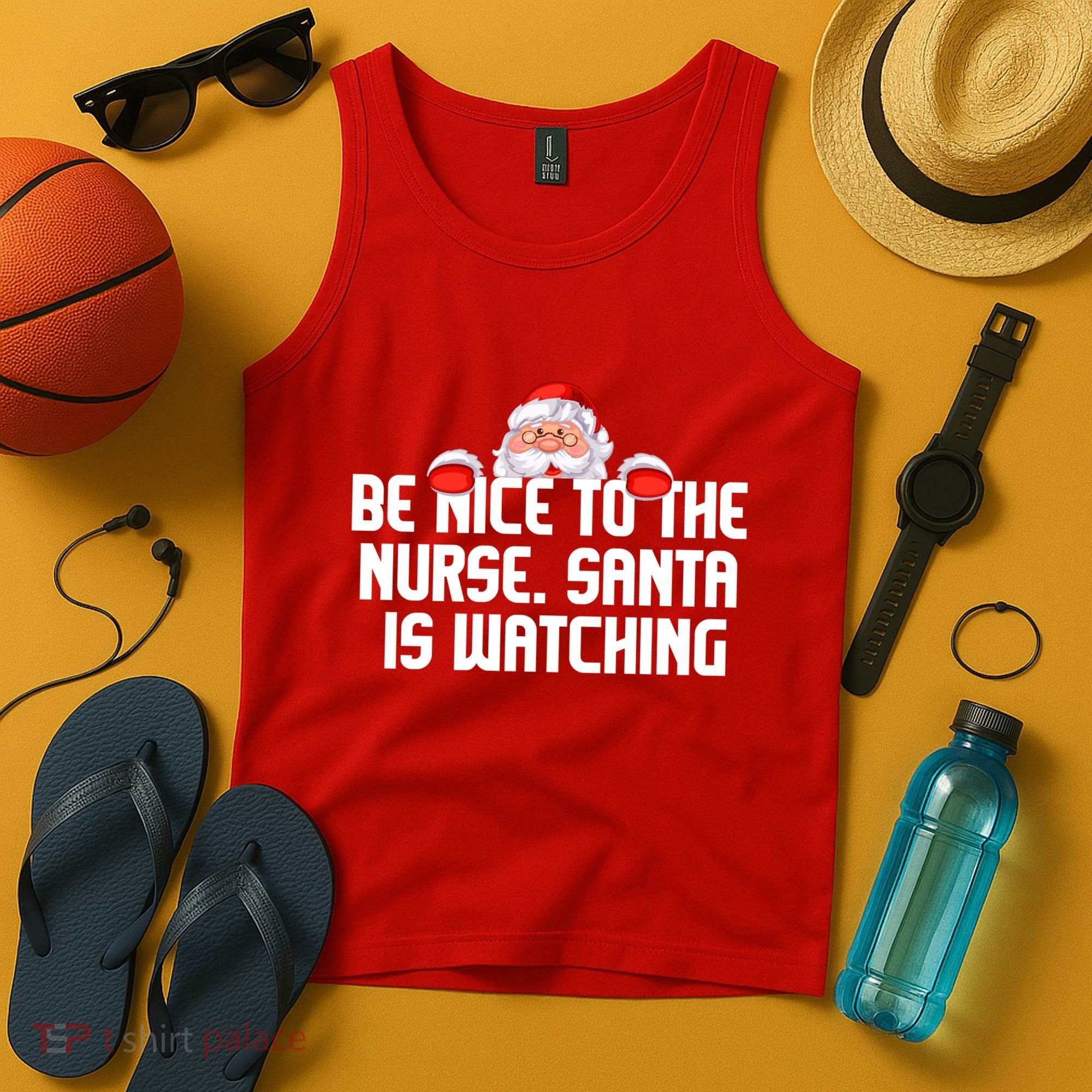 Be Nice To The Nurse Santa Is Watching Tank Top