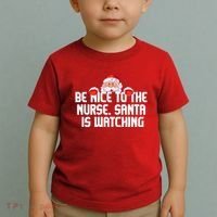 Be Nice To The Nurse Santa Is Watching Toddler T-Shirt thumb 2