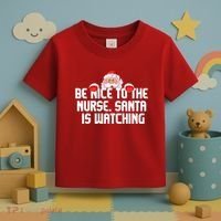 Be Nice To The Nurse Santa Is Watching Toddler T-Shirt thumb 3