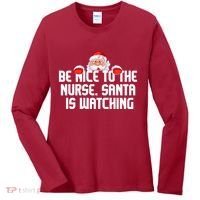 Be Nice To The Nurse Santa Is Watching Women's Long Sleeve Shirt thumb 0