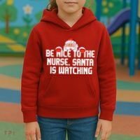 Be Nice To The Nurse Santa Is Watching Kids Hoodie thumb 3