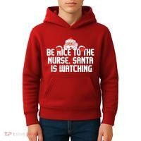 Be Nice To The Nurse Santa Is Watching Kids Hoodie thumb 4