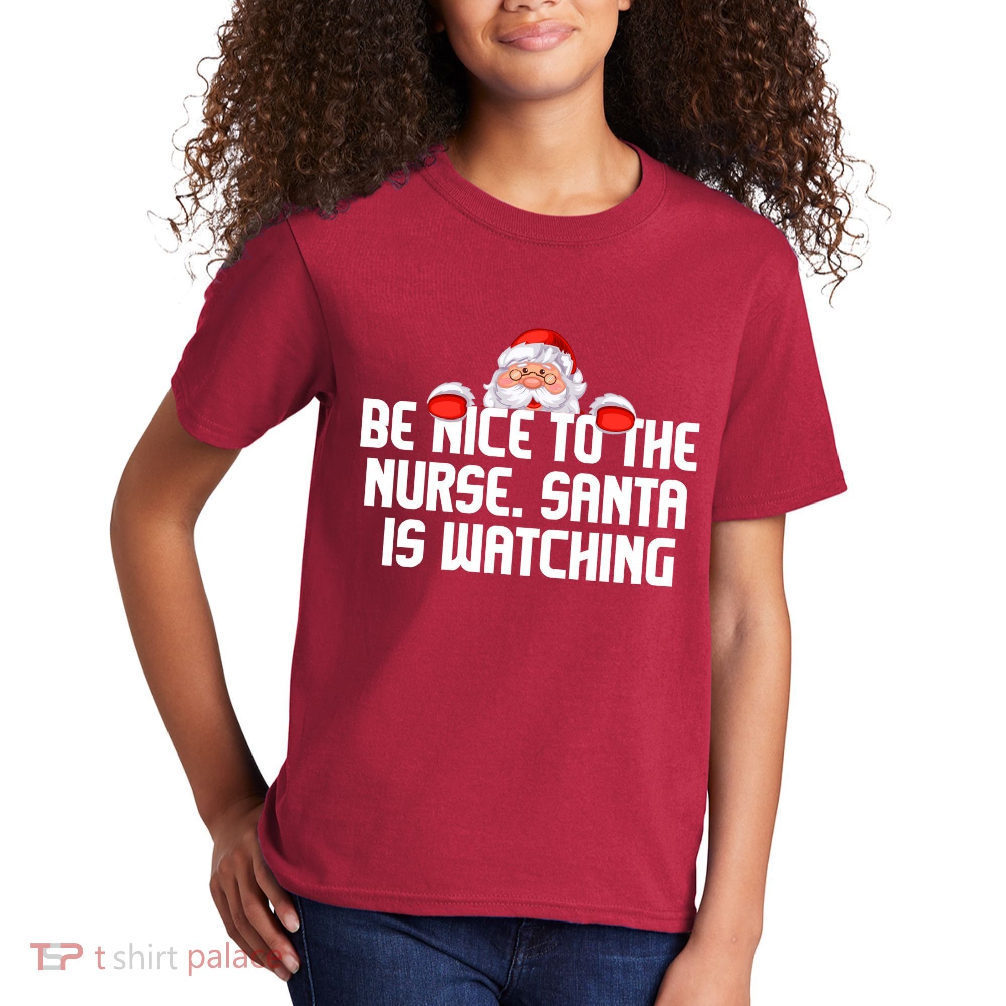 Be Nice To The Nurse Santa Is Watching Kids T-Shirt
